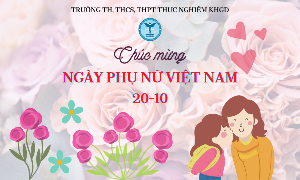 Liên Đội trường TH, THCS, THPT Thực Nghiệm KHGD phát động hưởng ứng chào mừng và tìm hiểu về ngày Phụ nữ Việt Nam 20/10