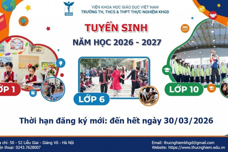 Gia hạn thời gian đăng ký dự tuyển lớp 1, lớp 6, lớp 10 năm học 2026 – 2027